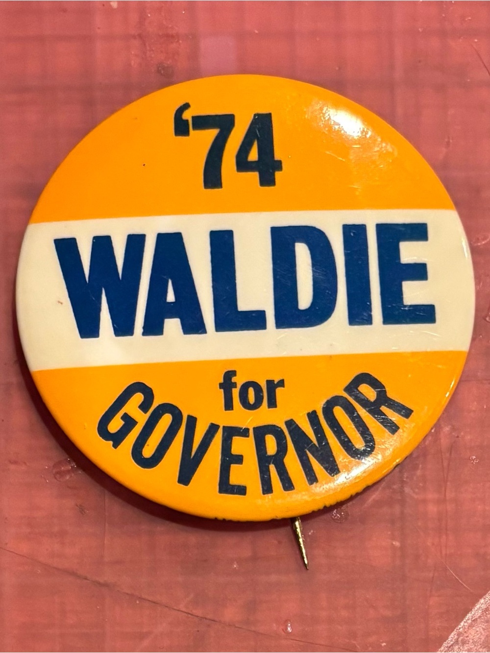Vintage 1974 California "Waldie For Governor" Tin Pinback Rare